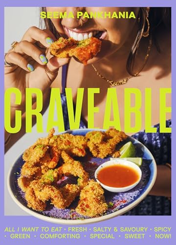 Craveable: All I Want To Eat, Big Flavours For Every Mood