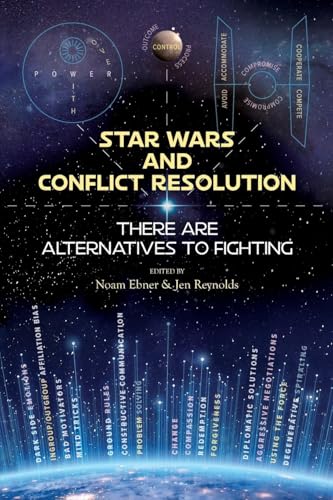 Star Wars And Conflict Resolution: There Are Alternatives To Fighting