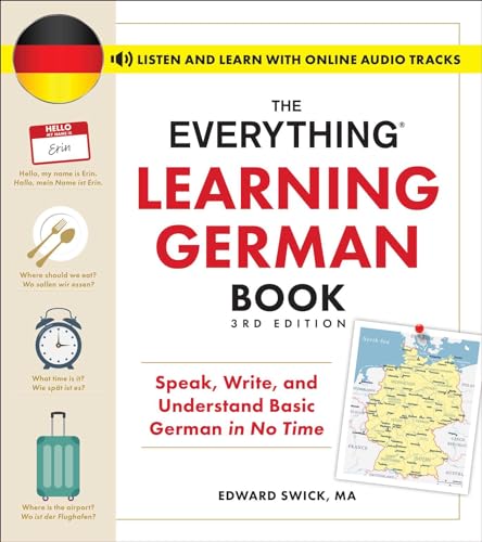 The Everything Learning German Book: Speak, Write, And Understand Basic German In No Time
