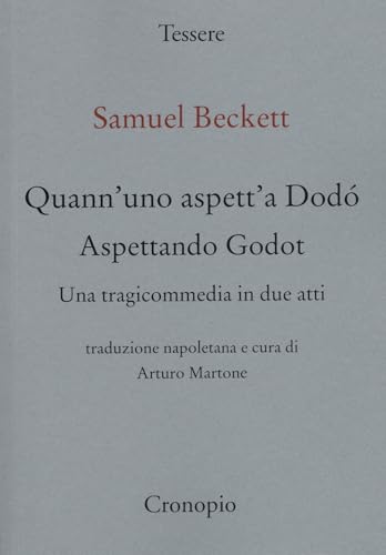 Quann’ Uno Aspett’ A Dodò. Una Tragicommedia In Due Atti. Testo Napoletano A Fronte