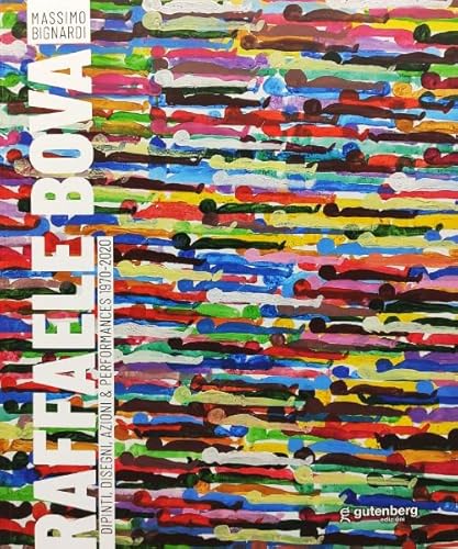 Raffaele Bova. Dipinti, Disegni, Azioni & Performances 1970-2020. Ediz. Italiana E Inglese