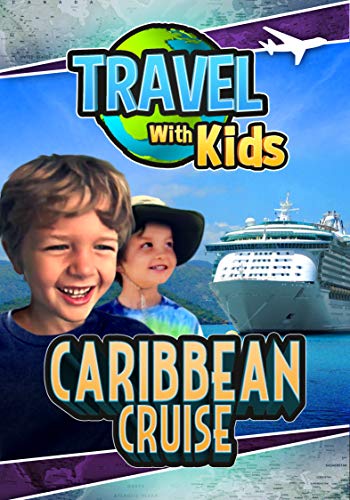 Travel With Kids: Caribbean Cruise [Edizione: Regno Unito]