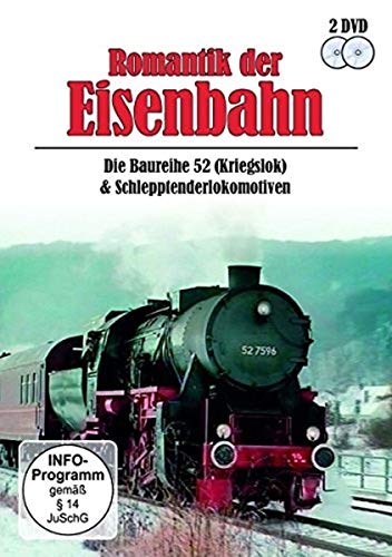 Romantik Der Eisenbahn - Baureihe 52 (Kriegslok) & Schlepptenderlokomotiven