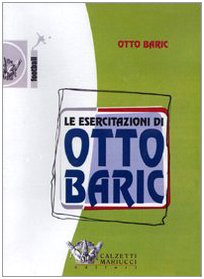 Le Esercitazioni Di Otto Baric. Dvd. Con Libro