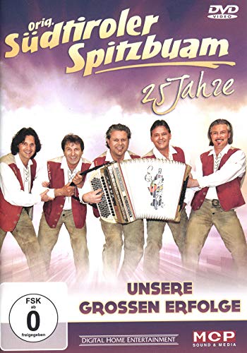 Original Südtiroler Spitzbuam - 25 Jahre: Unsere Großen Erfolge