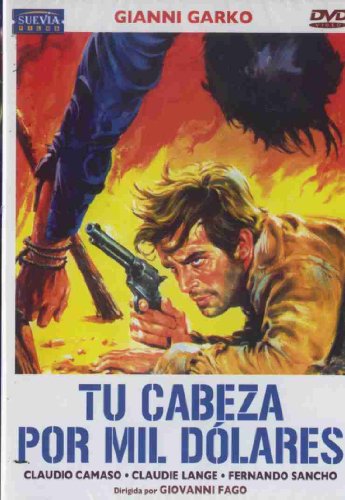 Tu Cabeza Por Mil Dolares - Per 100.000 Dollari Ti Ammazzo (Spagna)