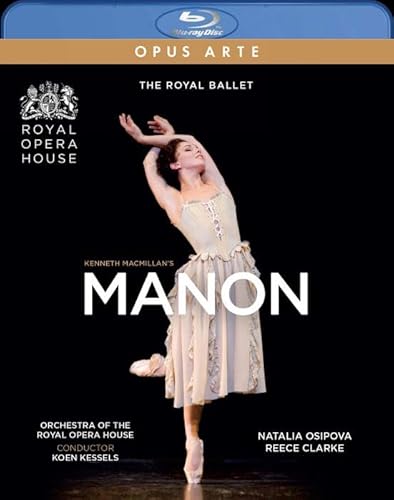 Kenneth Macmillan : Manon. Osipova, Clarke, The Royal Ballet, Kessels.