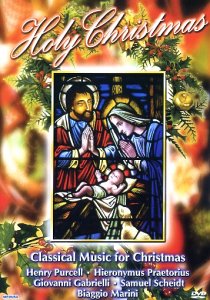 Holy Christmas - Classical Music For Christmas