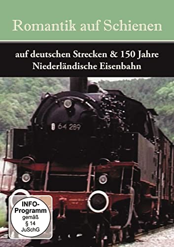 Romantik Auf Schienen - Auf Deutschen Strecken & 150 Jahre Niederländische Eisenbahn