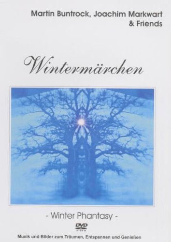 Wintermärchen - Musik Und Bilder Zum Träumen, Entspannen Und Genießen