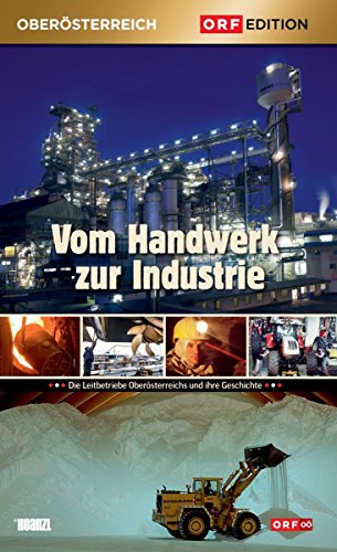 Edition Oberösterreich: Vom Handwerk Zur Industrie