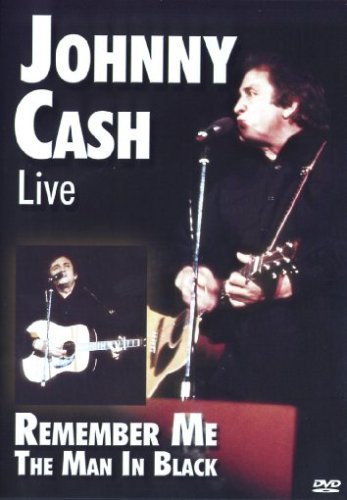 Johnny Cash Live: Remember Me - The Man In Black