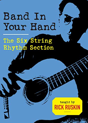 Rick Ruskin - Band In Your Hand: The Six String Rhythm Section
