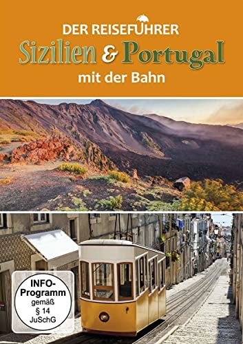 Der Reiseführer: Sizilien & Portugal Mit Der Bahn