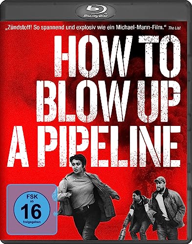 How To Blow Up A Pipeline