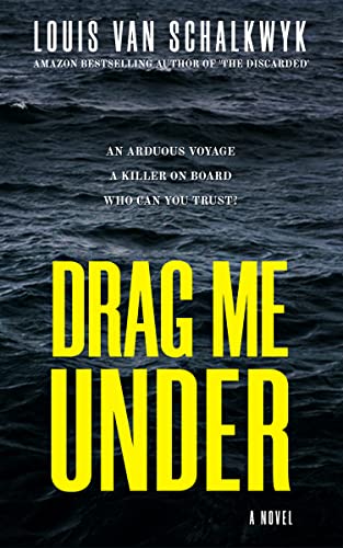 Drag Me Under: A Totally Unputdownable Psychological Thriller Filled With Twists And Turns. (English Edition)