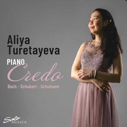 Credo - Works By Johann Sebastian Bach, Robert Schumann, Franz Schubert