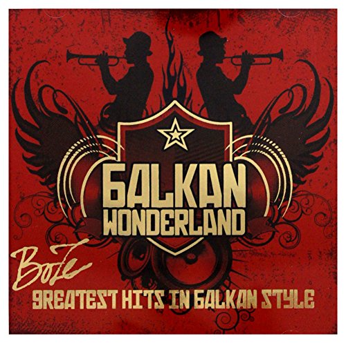 Balkan Wonderland-Greatest Hits In Balkan Style