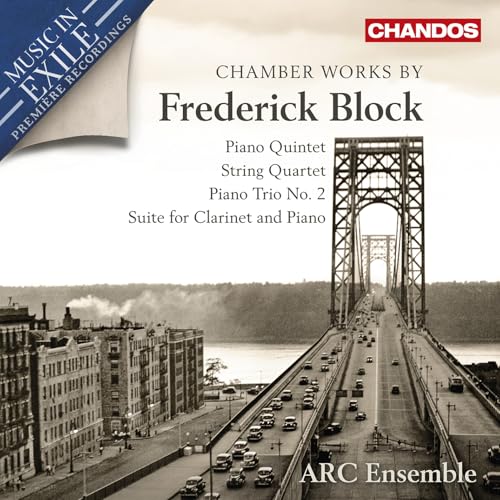 Chamber Works By Frederick Block (Piano Quintet; String Quartet; Piano Trio No. 2; Suite For Clarinet And Piano)