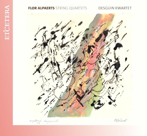 Flor Alpaerts String Quartets