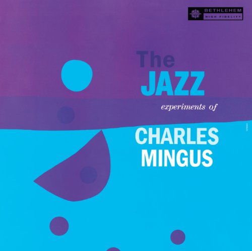Jazz Experiments Of Charles Mingus