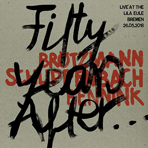 Fifty Years After Live At The Lila Eule 2018