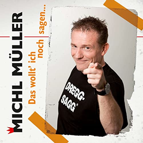 Das Wollt' Ich Noch Sagen