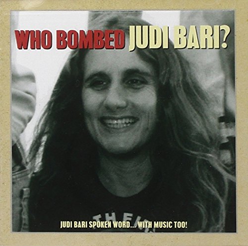 Who Bombed Judi Bari?