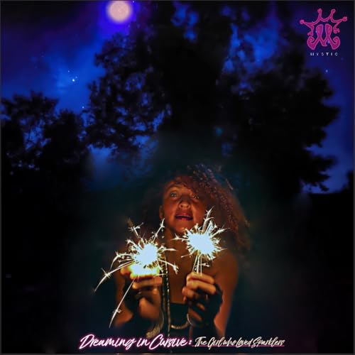 Dreaming In Cursive: The Girl Who Loved Sparklers [Vinyl]