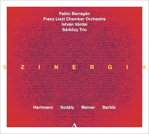 Szinergia - Music By Hartmann, Kodaly, Weiner, Bartok
