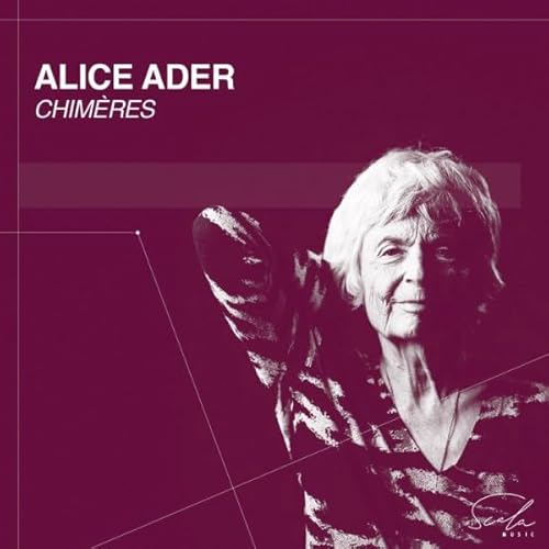 Alice Ader: Chimères