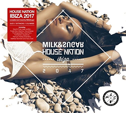 Milk & Sugar - House Nation Ibiza 2017