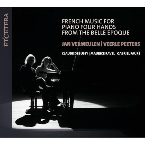 French Music For Piano Four Hands From The Belle Epoque