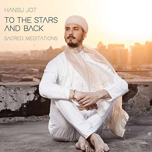 To The Stars And Back-Sacred Meditations