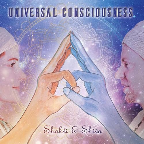 Shakti & Shiva: Universal Conciousness (Cd)