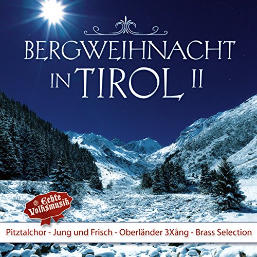 Bergweihnacht In Tirol 2
