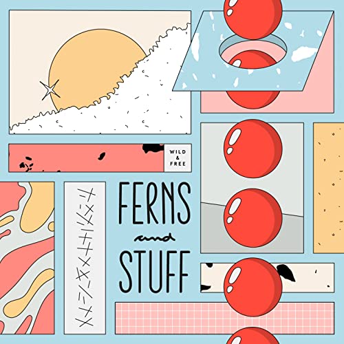 Ferns And Stuff (Mix)