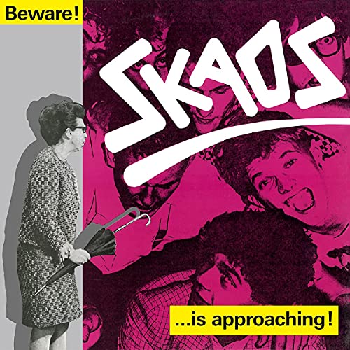 Beware! Skaos Is Approaching! (Reissue)