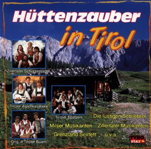Hüttenzauber In Tirol