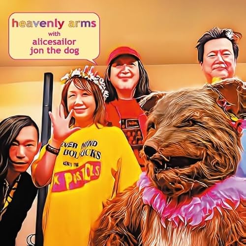 Heavenly Arms With Alicesailor & Jon The Dog