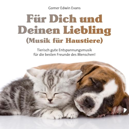 Für Dich Und Deinen Liebling (Musik Für Haustiere)
