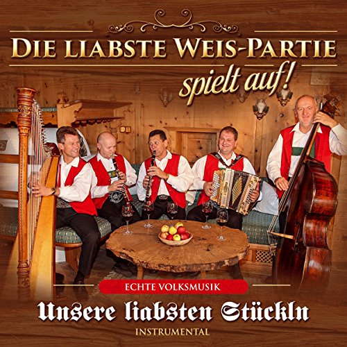 Unsere Liabsten Stueckln