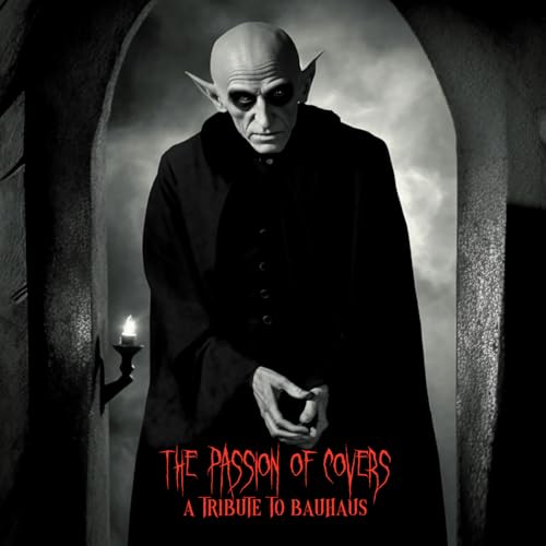 The Passion Of Covers - A Tribute To Bauhaus