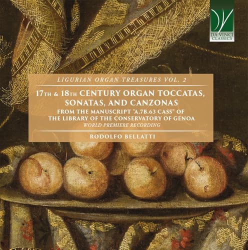 Ligurian Organ Treasures Vol.2 (17Th & 18Th Century Organ Toccatas, Sonatas & Canzonas)