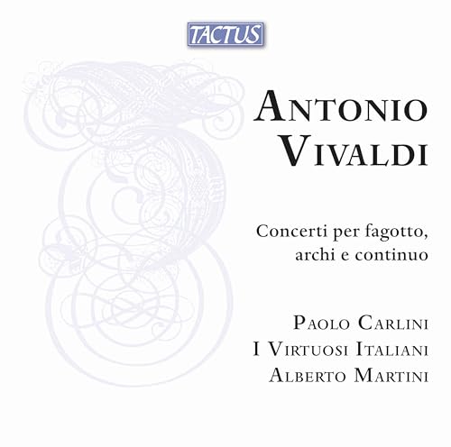 Antonio Vivaldi: Concertos For Bassoon, Strings And Continuo