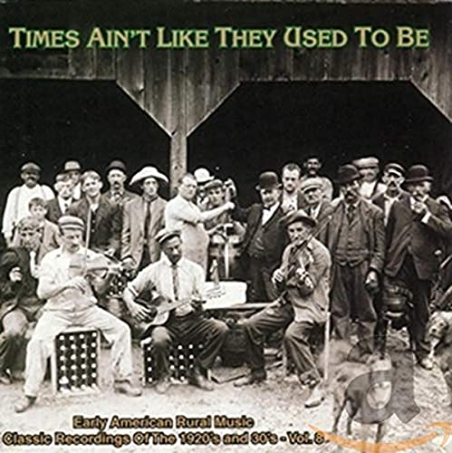 Vol. 8-Times Ain'T Like They Used To Be