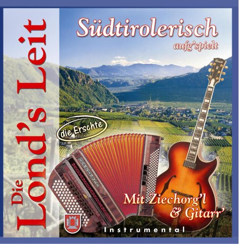 Südtirol.Aufgspielt M.Ziecho