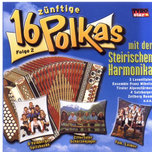 16 Zünftige Polkas Mit Der Steirischen Harmonika