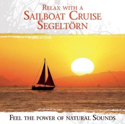 Relax With A Sailboat Cruise-Segeltorn (2 Cd)