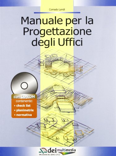 Manuale Per La Progettazione Degli Uffici. Con Cd-Rom
